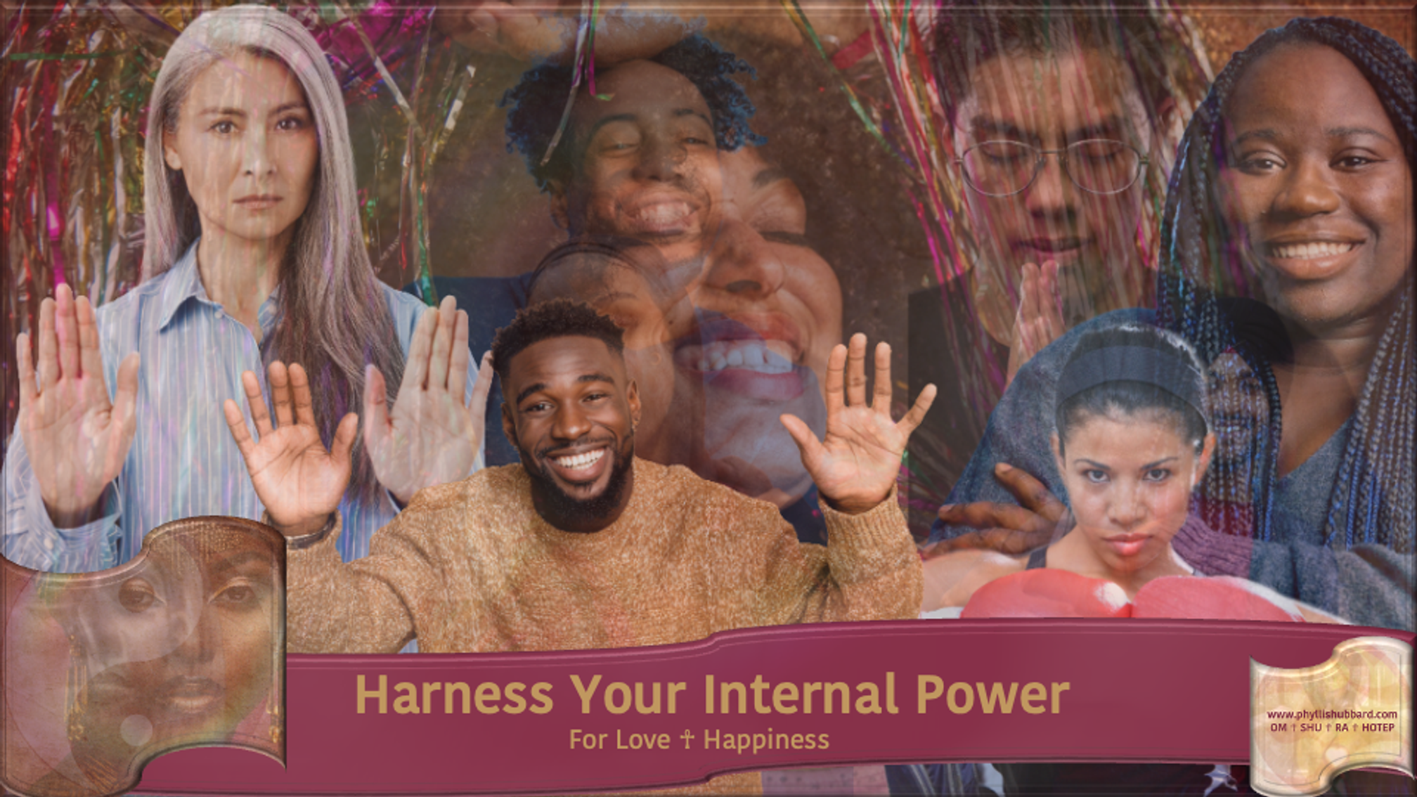 Harness Your Internal Power For Love ☥ Happiness
